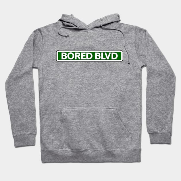 Bored Blvd Street Sign Hoodie by Mookle